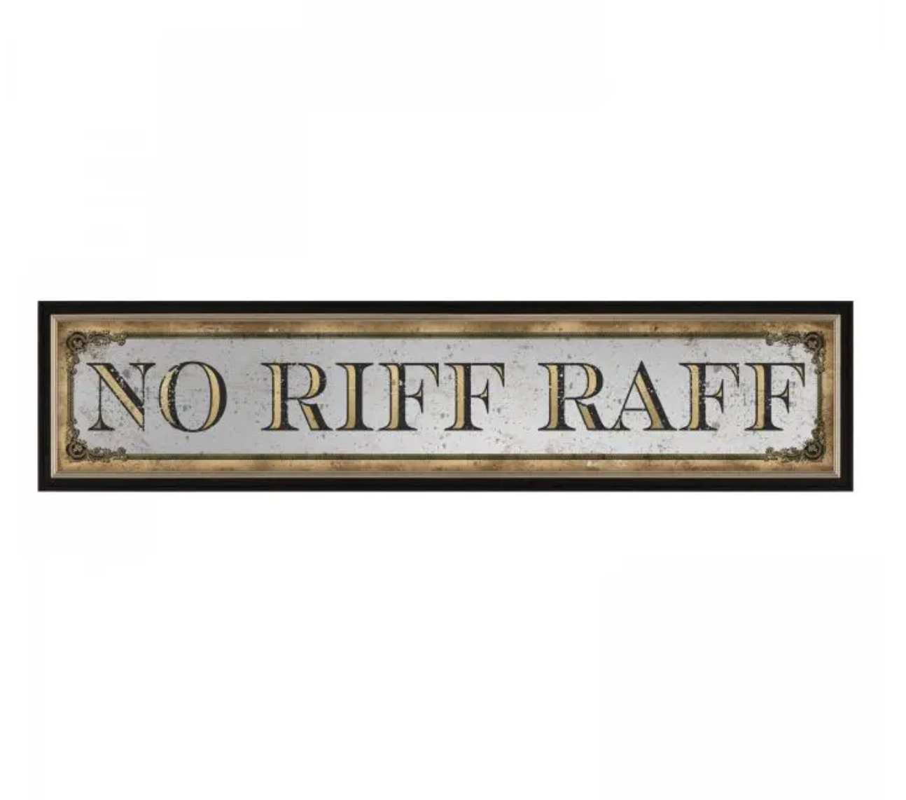 No Riff Raff Mirrored Wall Decor